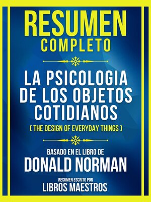 cover image of Resumen Completo--La Psicologia De Los Objetos Cotidianos (The Design of Everyday Things)--Basado En El Libro De Donald Norman